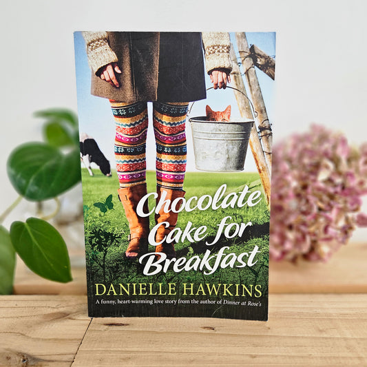 Chocolate Cake for Breakfast by Dannielle Hawkins