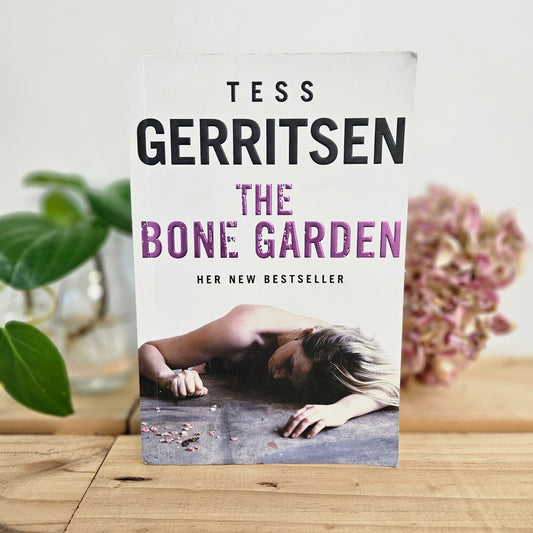 The Bone Garden by Tess Gerritsen
