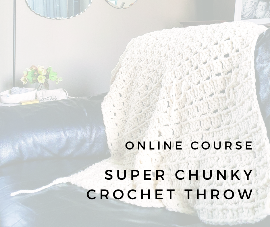 Super Chunky Crochet Throw Online Course